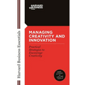 Managing Creativity and Innovation