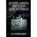 Scotland's Hidden Hauntings