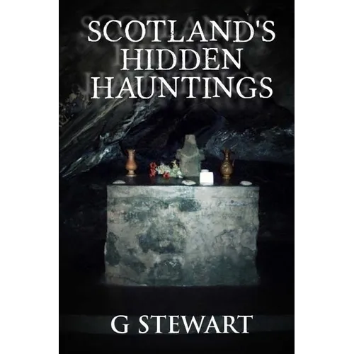 Scotland's Hidden Hauntings