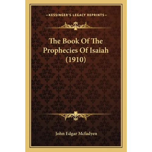 The Book Of The Prophecies Of Isaiah (1910)