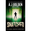 Snatched: A Diana Hunter Mystery