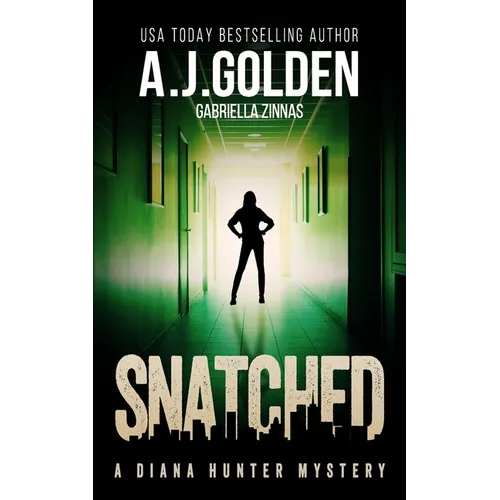 Snatched: A Diana Hunter Mystery