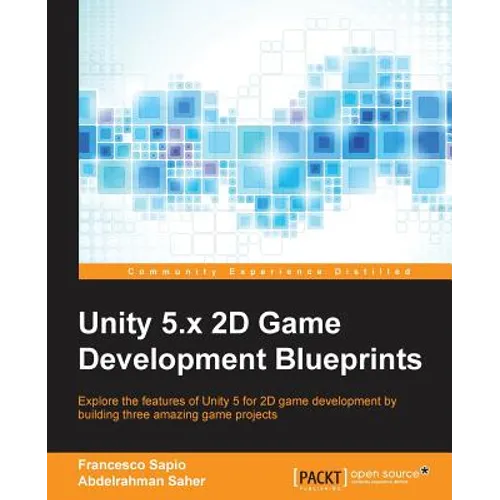 Unity 5.x 2D Game Development Blueprints