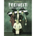 Freiheit!: The White Rose Graphic Novel