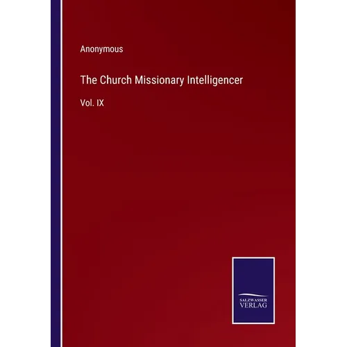 The Church Missionary Intelligencer: Vol. IX