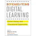 Diversifying Digital Learning: Online Literacy and Educational Opportunity