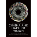Cinema and Machine Vision: Artificial Intelligence, Aesthetics and Spectatorship