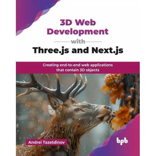 3D Web Development with Three.js and Next.js: Creating end-to-end web applications that contain 3D objects (English Edition)