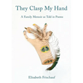 They Clasp My Hand