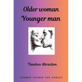 Older woman Younger man: Timeless Attraction