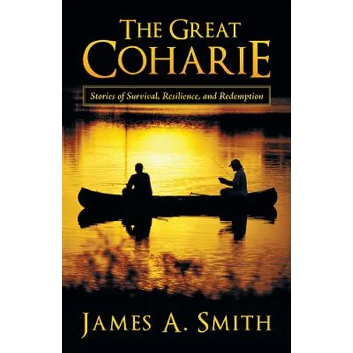 The Great Coharie: Stories of Survival, Resilience, and Redemption