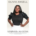 Starved For Success: Powerful Lessons On Resilience And Resourcefulness From An International Entrepreneur - Hardcover