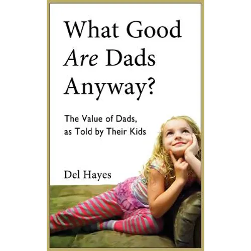 What Good Are Dads, Anyway