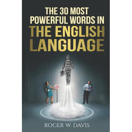 The 30 Most Powerful Words in the English Language