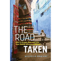 The Road Taken: How to Dream, Plan, and Live Your Family Adventure Abroad