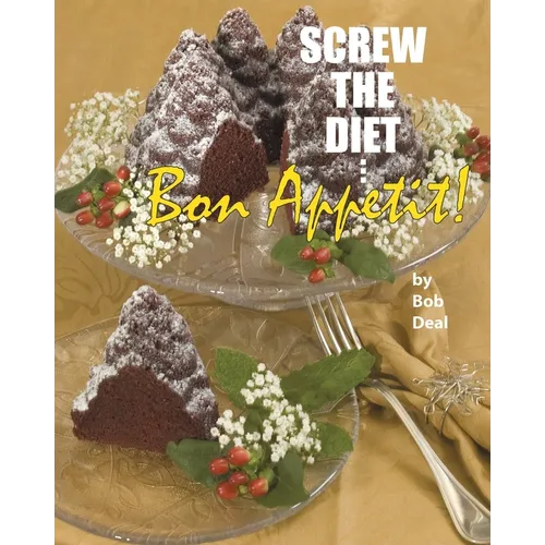 Screw the Diet...: Bon Appétit!