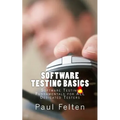Software Testing Basics: Software Verification Fundamentals for All Dedicated Testers