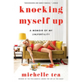 Knocking Myself Up: A Memoir of My (In)Fertility