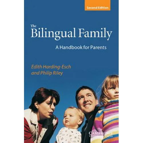 The Bilingual Family: A Handbook for Parents