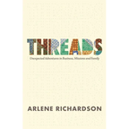 Threads: Unexpected Adventures in Business, Missions and Family - Paperback