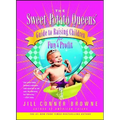 The Sweet Potato Queens' Guide to Raising Children for Fun and Profit