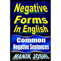 Negative Forms In English: Common Negative Sentences