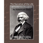The Narrative of the Life of Frederick Douglass - An American Slave - Paperback