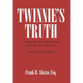 Twinnie's Truth: A tough New York neighborhood taught him lessons about life. Then he became a lawyer.