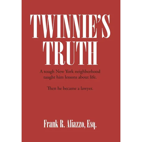 Twinnie's Truth: A tough New York neighborhood taught him lessons about life. Then he became a lawyer.