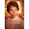 Her Presence Still Speaks