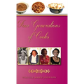 Four Generations of Cooks: Cookbook