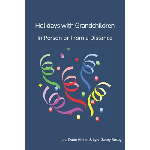 Holidays With Grandchildren: In Person or From a Distance