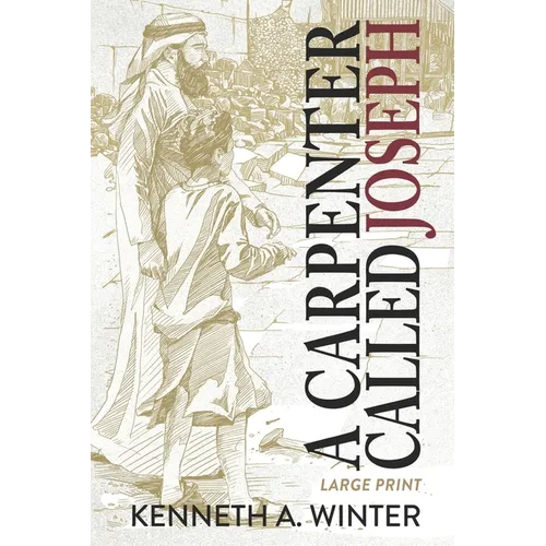 A Carpenter Called Joseph (Large Print Edition)