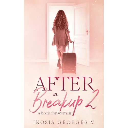 After A Breakup: A Book for Women