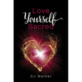 Love Yourself Sacred