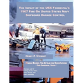 The Impact of the USS Forrestal's 1967 Fire on United States Navy Shipboard Damage Control