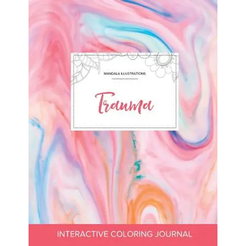 Adult Coloring Journal: Trauma (Mandala Illustrations, Bubblegum)
