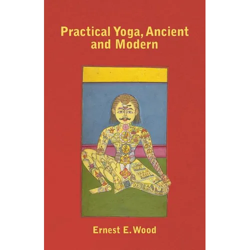 Practical Yoga, Ancient and Modern