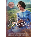 Above Rubies: Large Print