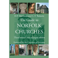 The Guide to Norfolk Churches: Third Revised and Enlarged Edition