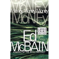 Money, Money, Money: A Novel of the 87th Precinct