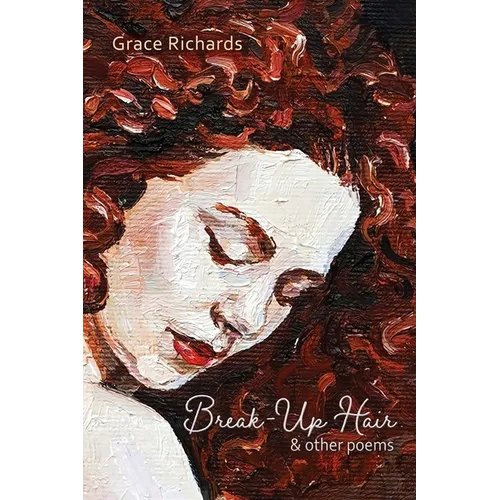 Break-Up Hair & Other Poems