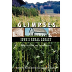Glimpses - Iowa's Rural Legacy