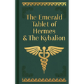 The Emerald Tablet of Hermes & the Kybalion: Gilded Pocket Edition