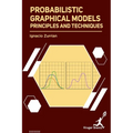 Probabilistic Graphical Models: Principles and Techniques