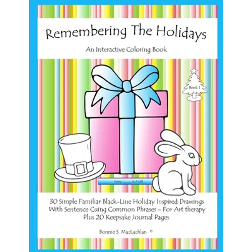 Remembering The Holidays - Book 1: Dementia, Alzheimer's, Seniors Interactive Holiday Coloring Book
