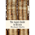 The Jaunty Guide to Bitcoin