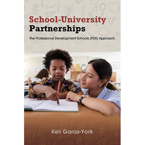 School-University Partnerships: The Professional Development Schools (PDS) Approach