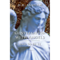 Conversation with Angels: And So Be It: Volume II