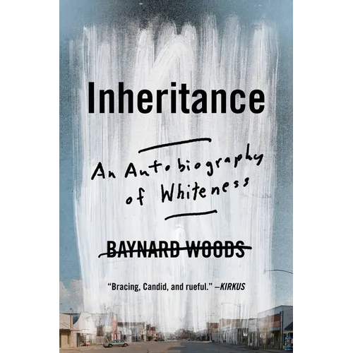 Inheritance: An Autobiography of Whiteness